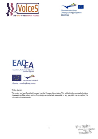 Written Mention
This project has been funded with support from the European Commission. This publication [communication] reflects
the views only of the author, and the Commission cannot be held responsible for any use which may be made of the
information contained therein

8

 