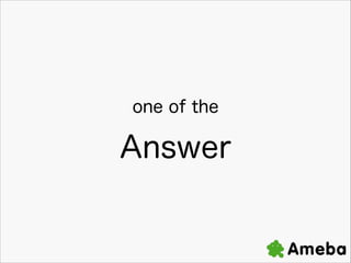 one of the

Answer

 
