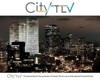 The partnership for the promotion of Greater Tel-Aviv as an International Financial Center

 