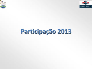 Participação 2013
 