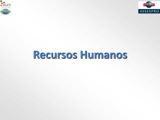 Recursos Humanos
 