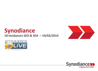 Synodiance

10 tendances SEO & SEA – 19/02/2014

 