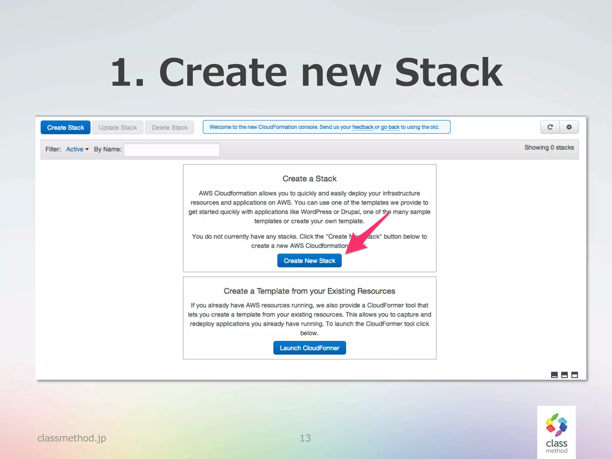 1.  Create  new  Stack

classmethod.jp

13

 