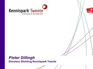 Pieter Dillingh
Directeur Stichting Kennispark Twente

 