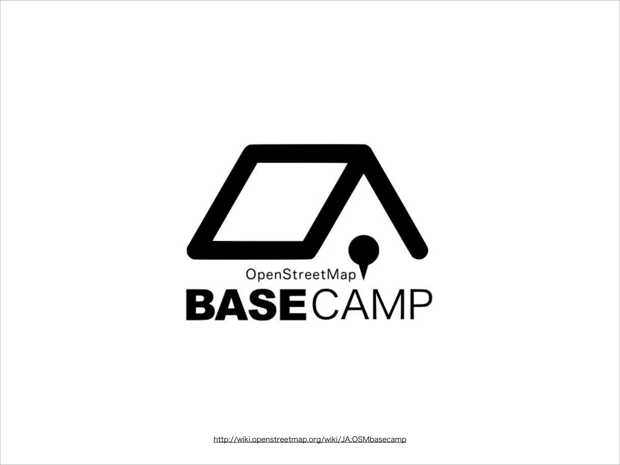 http://wiki.openstreetmap.org/wiki/JA:OSMbasecamp

 