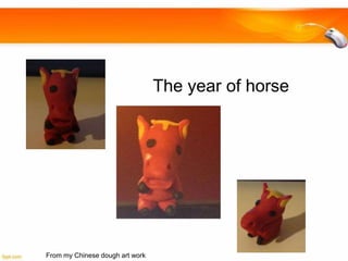 The year of horse

From my Chinese dough art work

 
