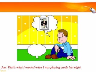 Jon: That’s what I wanted when I was playing cards last night.

 