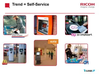 7
Trend = Self-Service
 