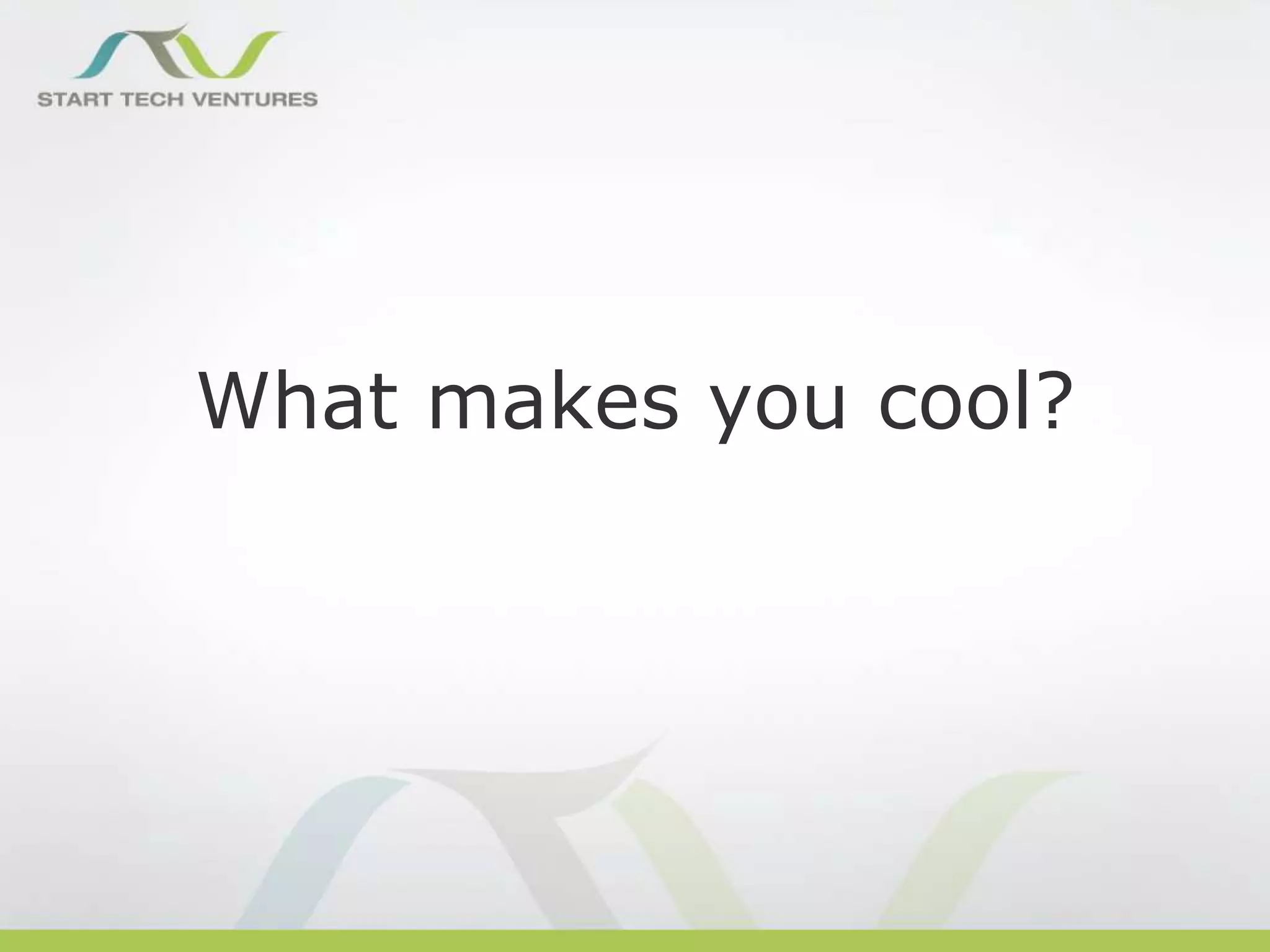 What makes you cool?

 