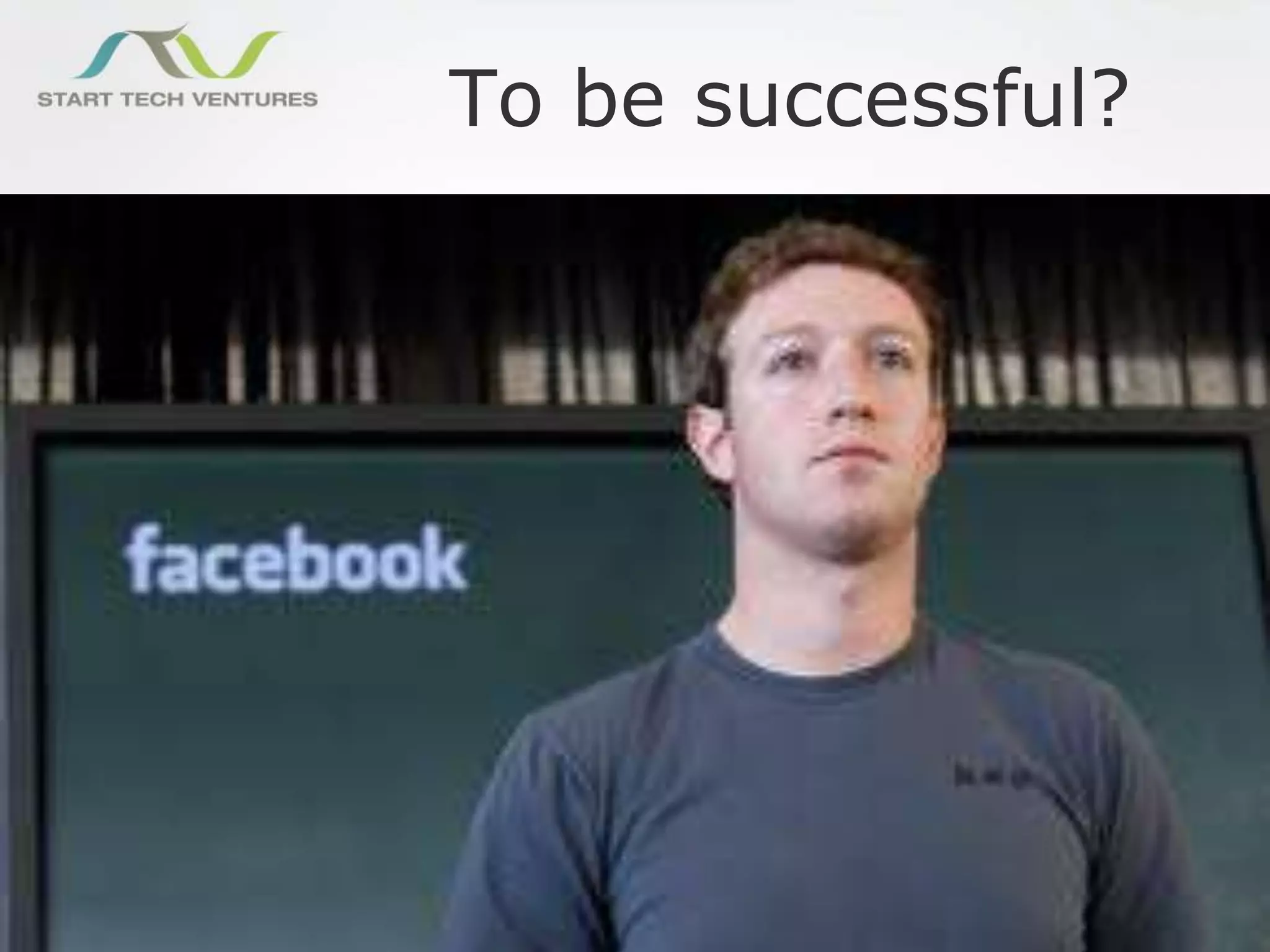 To be successful?

 