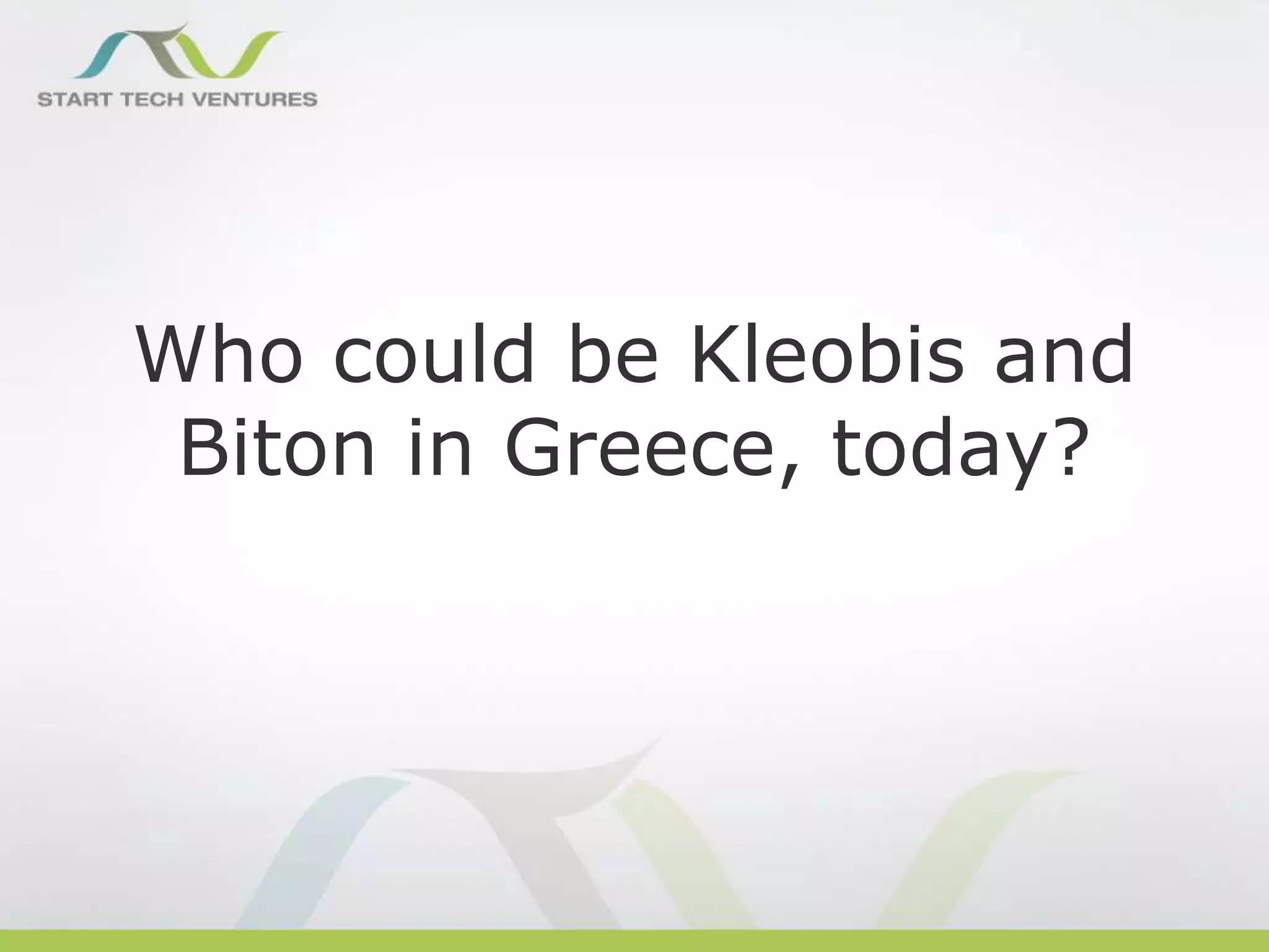 Who could be Kleobis and
Biton in Greece, today?

 