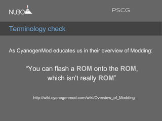 As CyanogenMod educates us in their overview of Modding:
“You can flash a ROM onto the ROM,
which isn't really ROM”
http://wiki.cyanogenmod.com/wiki/Overview_of_Modding
Terminology check
PSCG
 