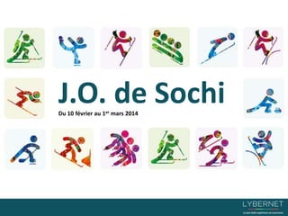 J.O. de Sochi
Du 10 février au 1er mars 2014

 