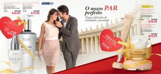 Para uma pele perfeita e rejuvenescida

Deixa a sua pele perfeitamente limpa

 Diamond Cellular
Night Restorative Treatment
Tratamento de Noite
Restaurador Diamond Cellular
30 ml.

 Diamond Cellular
Micellar Solution Cleanser
Limpeza Micellar
Diamond Cellular
200 ml.

18437

21339

€42,00

€26,95

CON
“DI A
M A N J U N TO
• Tr at
amen T ES LU
to d e
X
Noite UOSOS
D
iamon
Res t a
u r ad o
d
r
Micell Cellular
ar Dia
Có di
mond
go d e
Cellula
Conj
r
u nt o
:

• L im

pez a

6001
52

€22,00

€14,95

Para todos
os tipos de pele

40+

O nosso PAR
perfeito

Toques delicados de
vitalidade e juventude



45+

Aplicador em bico para uma
aplicação precisa e higiénica



 Time Reversing SkinGenist™
Eye Cream
Creme de Olhos Time
Reversing SkinGenist™
15 ml.

24665

€25,00

€16,95

Creme de noite rico para prolongar
a aparência jovem da pele

”

€6

€34,4,00
95

Para a pele madura

O

G
CR R

 Time Reversing SkinGenist™
Night Cream
Creme de Noite Time
Reversing SkinGenist™
50 ml.

24184

ÁT

EM
Cr na E D
em co E
e d mp O
e N ra LH
1)
oit do OS
En
via
1)
ep
do
,
au
or
tom

€2
4,
95
ati

cam

€35,00

€24,95

IS



ent

e



20

21

 