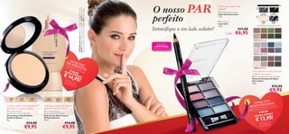  Kohl Pencil
Lápis Kohl
1, 3 g.

Intensiﬁque o seu lado sedutor!

Cada:

EDIÇÃO
LIMITADA

ATÉ RUTURA DO STOCK!

23858
Black

€11,00

€6,95


24810 Midnight & Pink

C
TE ONJU

23056 Lig

NT
• Pó Z PE
• B a Compa RFE O
c to
se d
e Co Stud ITA1
io A )
rM
r
€ 28 ate Contr tist
AG
ol
OR
,0 0

ht

€ 14 PENAS
,95!

24808 Nude & Grey

8 tons diferentes em cada paleta para
combinar como preferir!

Uniformiza o tom de pele com um
acabamento natural e perfeito

 Oriﬂame Beauty
Studio Artist Pressed Powder
Pó Compacto Studio Artist
Oriﬂame Beauty
8 g.

 Oriﬂame Beauty
Matte Control Foundation
Base de Cor Mate Control
Oriﬂame Beauty
30 ml.

€14,00

€9,95

€14,00

€9,95

€15,00

€9,95

k

Complexo reﬂetor de luz IllumaFlair™
para uma tez uniforme e radiante

 Pure Colour Eye Shadow Palette
Paleta de Sombras de Olhos
Pure Colour
4, 8 g.

Pin

12811
Natural
Beige

t&

12810
Natural
Ivory

igh

12809
Porcelain

idn

23058
Dark

0M
81

23057
Medium

24

1) D
os 2 ever á in
pr et código dicar
s
e nd
e ad qu e
quir
ir

8

26197
Black Brown



AA

23056
Light

26196
Black Grey

23859
Nude



24809 Sand & Green

n
k Brow





 Kohl Pencil Dramatize
Lápis Kohl Dramatize
1, 3 g.

Blac
26197

A Modelo está a usar: Paleta de Sombras de Olhos Pure Colour
24810 Midnight & Pink, Lápis Kohl Dramatize 26197 Black Brown,
Base de Cor Mate Control Oriﬂame Beauty 12811 Natural Beige.



O nosso PAR
perfeito

Perfeitos para realçar o look
esfumado!

NTO
CONJU NSOS2)
TE l Dramatize
O IN
OLHohl S U Lápis Koh s Pure Colour
O

• L ápis K mbra s de Olho
e So
• Paleta d
,00

€ 26

A PE N A

S

€ 12,95!

AGOR A

indicar
2) Deve rá os que
os 2 códigadquir ir
prete nde

9

 