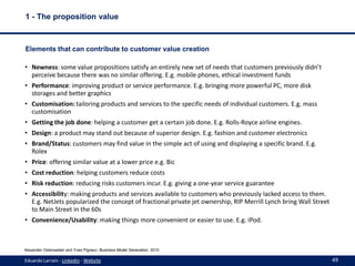 1 - The proposition value

Elements that can contribute to customer value creation
• Newness: some value propositions sati...