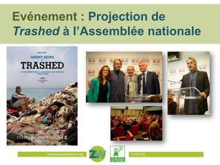 Evénement : Projection de
Trashed à l’Assemblée nationale

cniid.org

 
