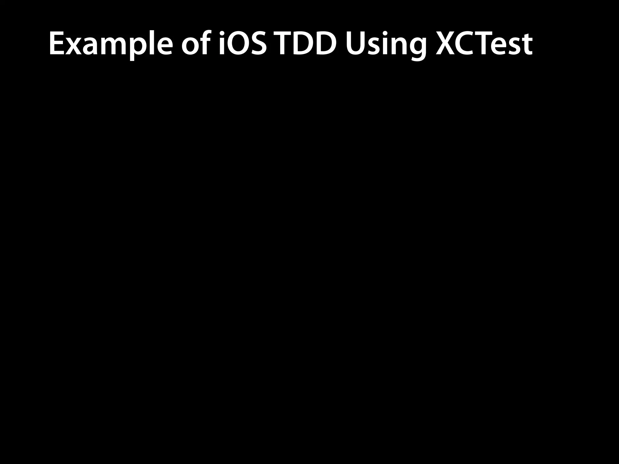 Example of iOS TDD Using XCTest

 