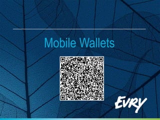 Mobile Wallets
 