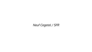 Neuf Cegetel / SFR
 