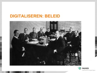 DIGITALISEREN: BELEID
 