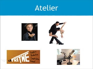 Atelier
 