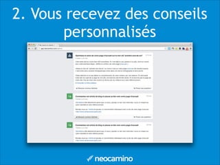 2. Vous recevez des conseils
personnalisés
 