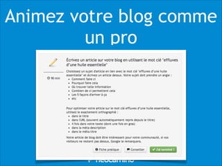 Animez votre blog comme
un pro
 