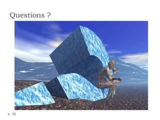 Questions ?
23