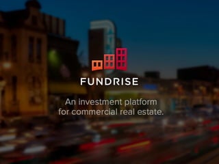 Fundrise: An Investment Platform for Commercial Real Estate