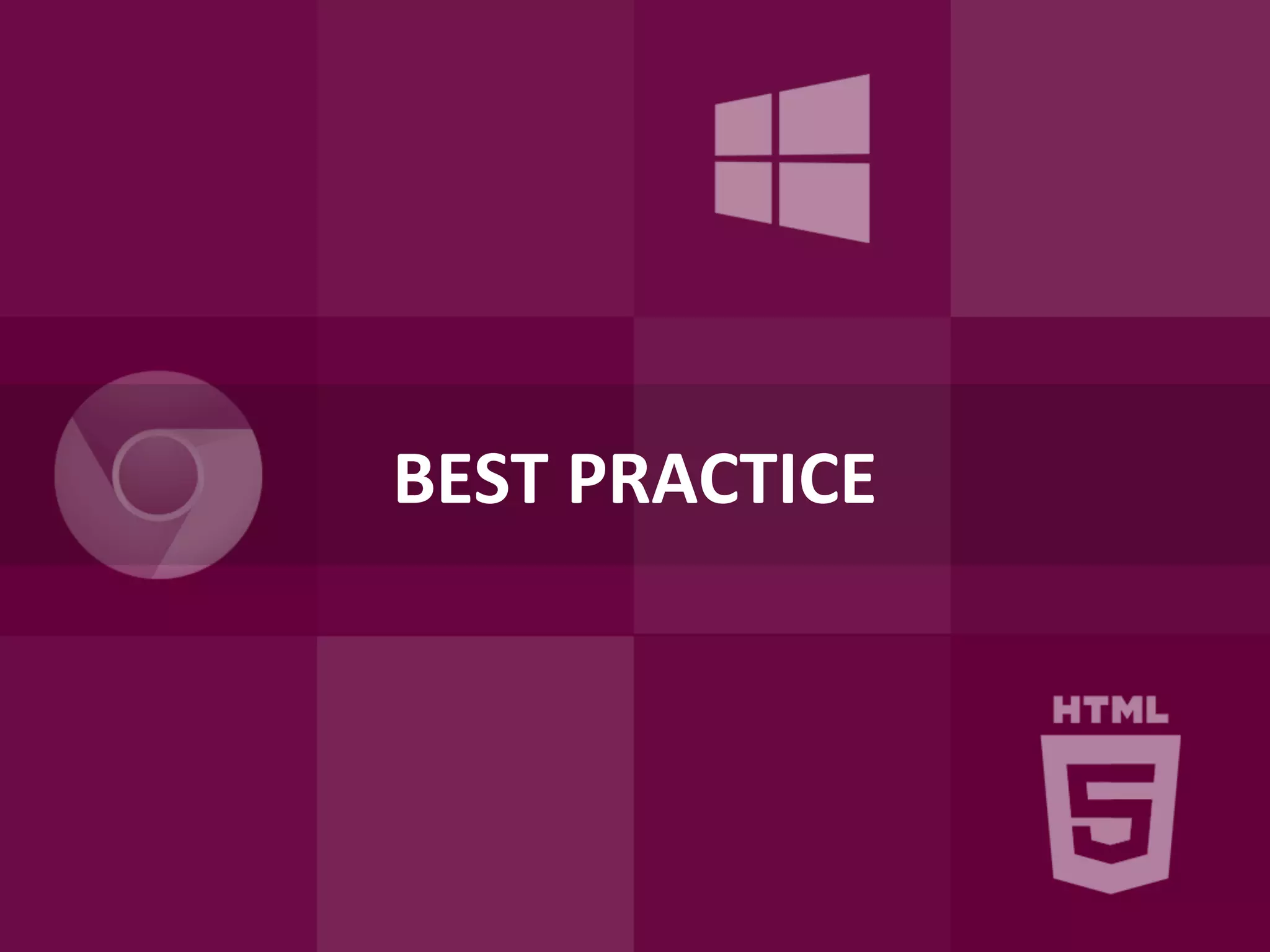 BEST PRACTICE
 