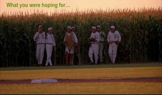 What you were hoping for…
 