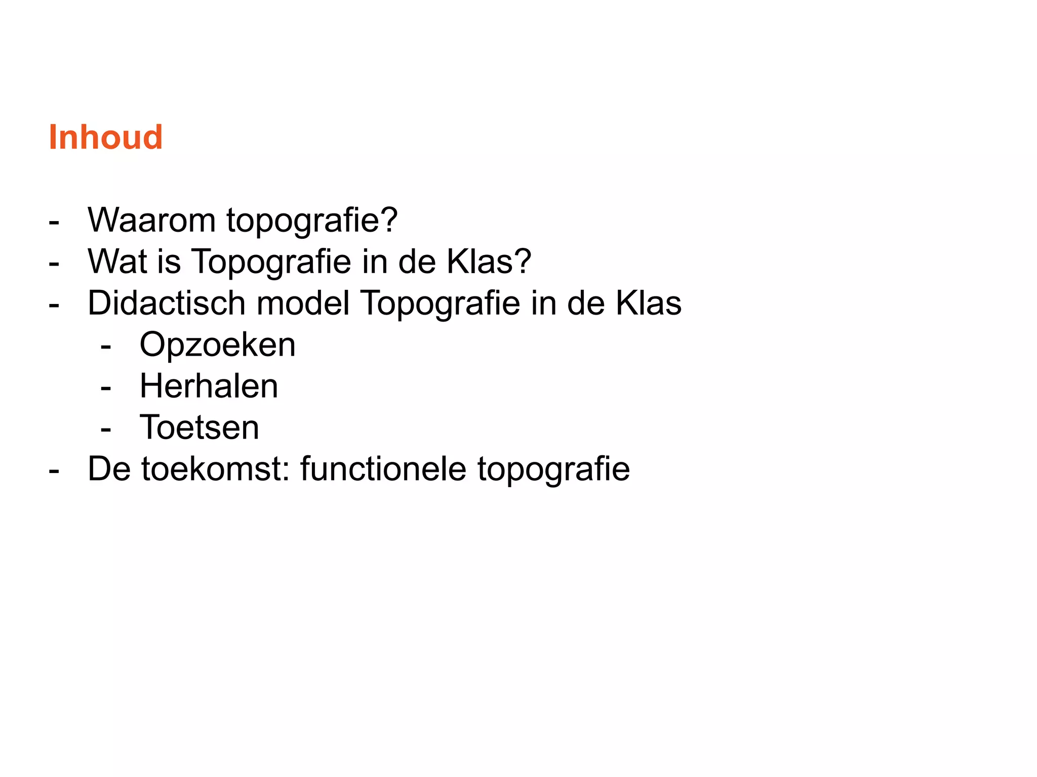 Topografie in de Klas - Vakdidactiek aardrijkskunde - Educatieve Minor