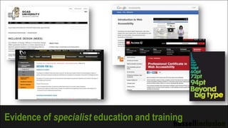 Evidence of specialist education and training
 