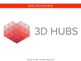 DEELECONOMIE
PAULUS VELTMAN | SPEAKER INNOVATOR
 