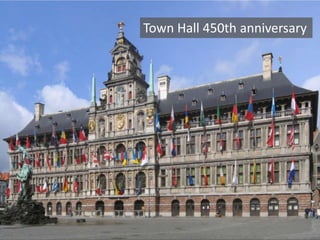 Town Hall 450th anniversary
 