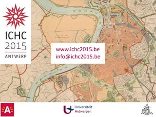 www.ichc2015.be
info@ichc2015.be
 