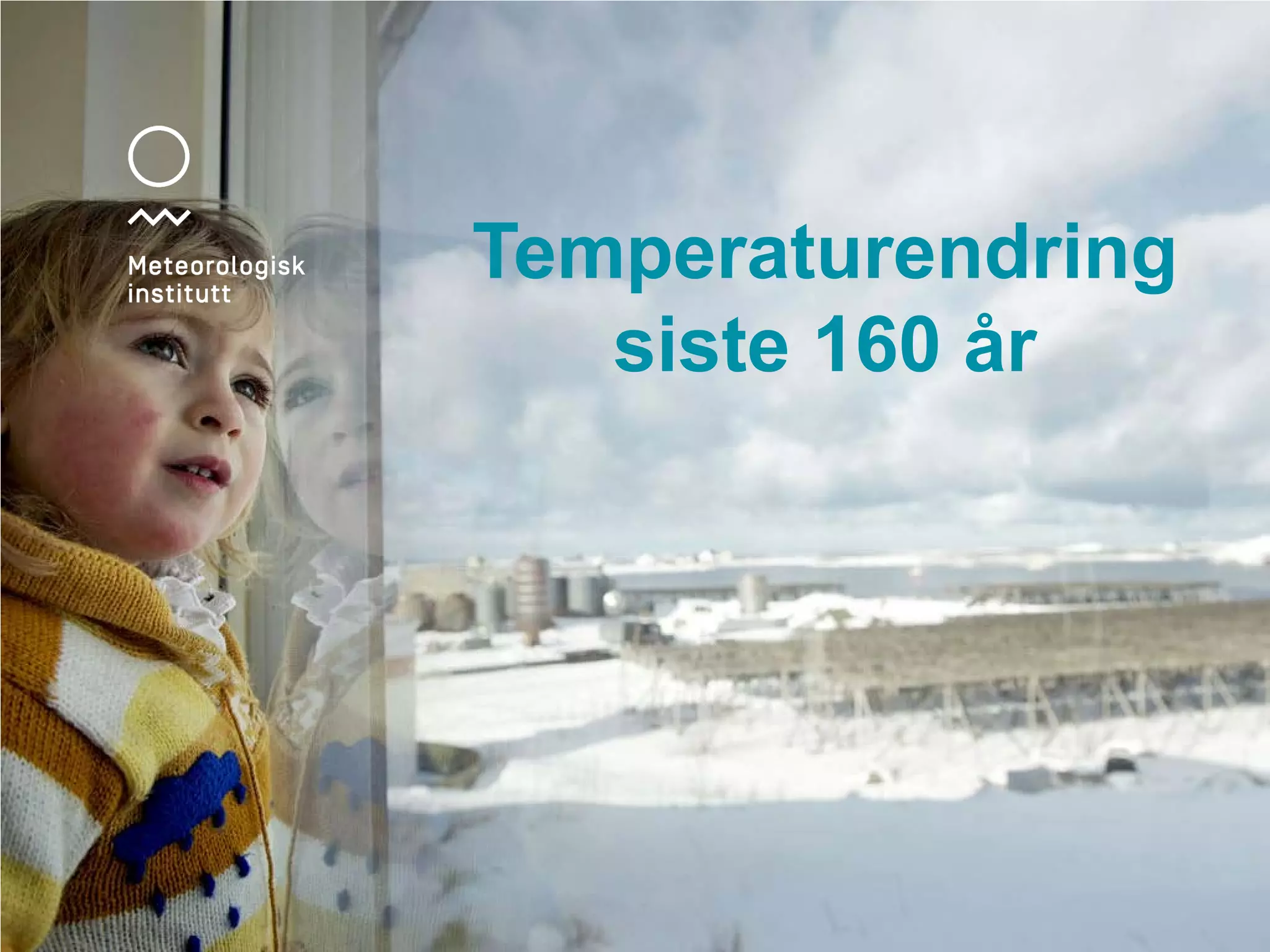 Temperaturendring
siste 160 år
 