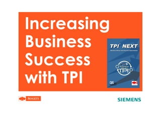 Increasing
Business
Success
with TPI
 