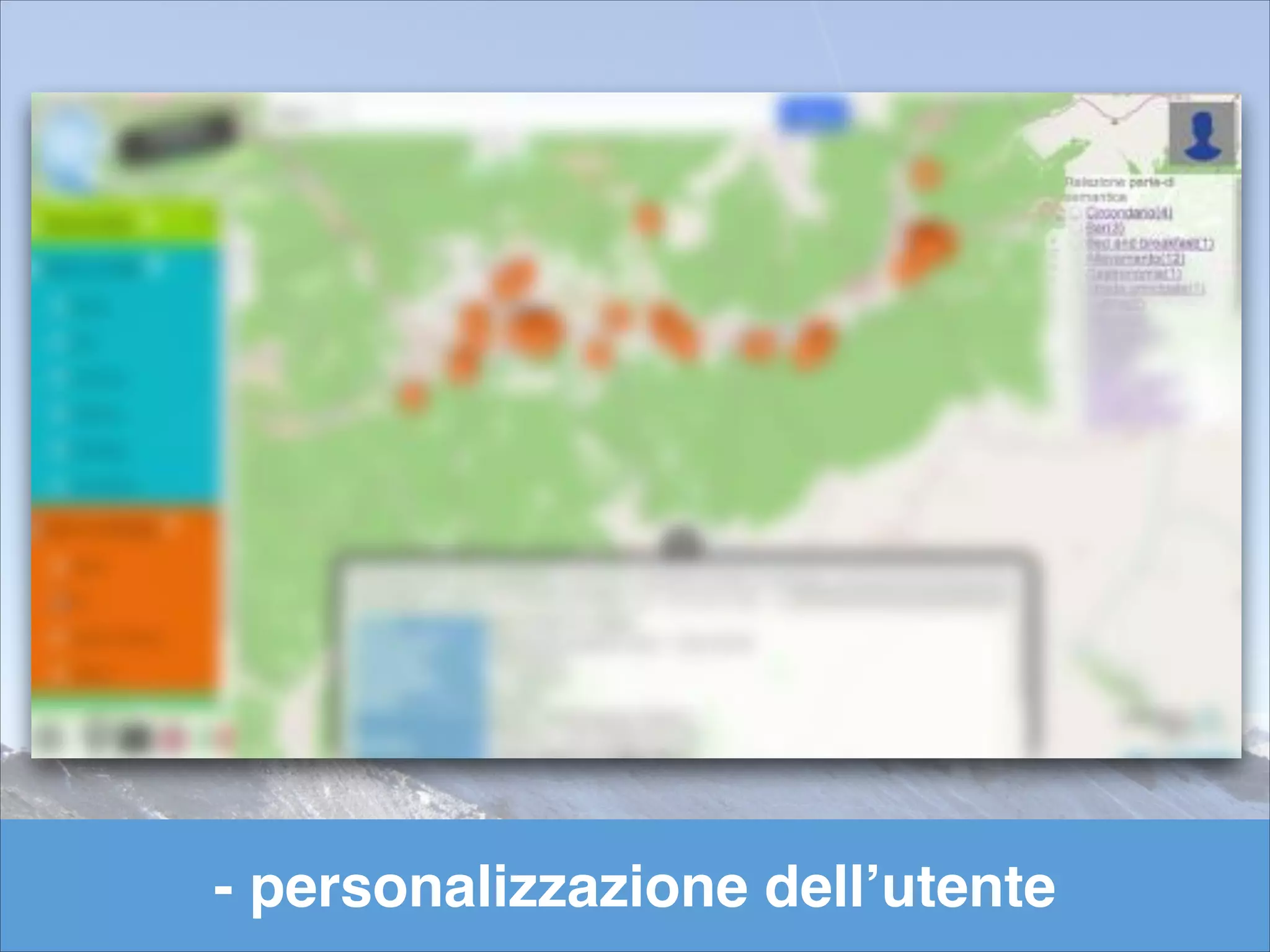 - personalizzazione dell’utente
 