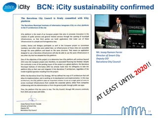 BCN: iCity sustainability confirmed
Mr. Josep Ramon Ferrer
Director of Smart City
Deputy CIO
Barcelona City Council
14
 
