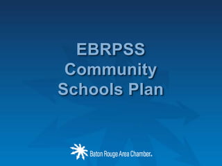 EBRPSS
Community
Schools Plan
 