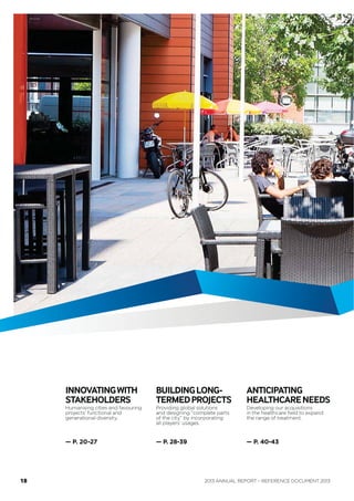 .#!/0ƫ,.%20!ƫ1/%*!//ƫ,.'ƫ.+//! ƫ
by a tramway (T7 in Orly-Rungis)
đƫƫ+.,+.0!ƫ!+ġ)+%(%05ƫ3. ƫ.+)ƫ
Avere-France in 2012
đƫƫ	**+20%+*ƫ* ƫ/1/0%*(!ƫ !2!(+,)!*0ƫ
awards from the Caisse des Dépôts
for electric river shuttles in 2013.
NF HQE® Commercial
Property
NF HQE® Commercial
and BREEAM®
BALANCE
— Over the long term, business parks
are ripe for creating value. Following
its merger with real-estate investment
company Silic, Icade has doubled its land
reserves and development capacities.
Including all its land reserves, the company
is now capable of developing two million
square metres of offices and housing.
Over the long term, business parks
with vast land reserves are ripe for creating
value. Cash-ﬂows are also secured by
its subsidiary Icade Santé, which has won
its place as a leader over the past six years.
This allows Icade to generate recurring,
secure cash-ﬂows.
17
 