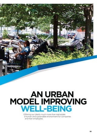 BUILDINGLONG-
TERMEDPROJECTS
Providing global solutions
and designing “complete parts
of the city” by incorporating
all players’ usages.
INNOVATINGWITH
STAKEHOLDERS
Humanising cities and favouring
projects’ functional and
generational diversity.
ANTICIPATING
HEALTHCARENEEDS
Developing our acquisitions
in the healthcare ﬁeld to expand
the range of treatment.
— P. 20-27 — P. 28-39 — P. 40-43
ANNUAL REPORT – REFERENCE DOCUMENT 201318
 