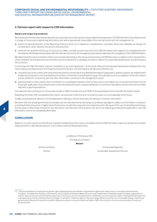6DOHV DOVR FRQWUDFWHG RYHU WKH HDU
,QWHUHVWUDWHVZKLFKUHPDLQDWDQKLVWRULFDOOORZOHYHODUHQRWHQRXJKWR
maintain the level of activity and the new tax measures and regulations
LQWURGXFHG E WKH $/85 ODZ KDYH QRW HW KDG D VLJQLILFDQW LPSDFW RQ
WKH PDUNHW DQG WKH EHKDYLRXU RI SODHUV
$FURVVDOOUHJLRQVWKH5HVLGHQWLDOPDUNHWKHDGHGIRUDQHZIDOOLQYROXPH
RI DSSUR[LPDWHO  SORWV LQ  DV ZHOO DV LQ YDOXH ZLWK D PRUH
significant fall in prices regionally than in Paris and areas with a supply
VKRUWDJH DQG LQFUHDVLQJ QXPEHUV RI PDUNHWLQJ LQFHQWLYHV
0DUNHWLQJ QHYHUWKHOHVV UHPDLQHG YHU DFWLYH LQ WKH LQGLYLGXDO KRPHV
PDUNHW DPRQJ ILUVWWLPH EXHUV VHFRQGWLPH EXHUV DQG SULYDWH
LQYHVWRUV 7KH QXPEHU RI UHVHUYDWLRQV H[FOXGLQJ EORFN VDOHV UHPDLQHG
at a good level compared with 2012 reflecting the efficient marketing
HIIRUWV RI WKH LQKRXVH VDOHV IRUFH
5HYHQXH IURP WKH 5HVLGHQWLDO 3URSHUW 'HYHORSPHQW EXVLQHVV ZDV
XS E  FRPSDUHG ZLWK  PDLQO GXH WR WKH ODXQFK RI WKH 3DULV
1RUWK (DVW SURMHFW  KRXVLQJ XQLWV 