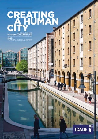 — Permanent social dialogue, establishment of action plans
promoting equality, intergenerational links and sustainable devel-
opment—now more than ever, Icade’s values include daring and
solidarity, leading to performance. This is a tangible and deliberate
responsibility, which Icade uses for its clients’ beneﬁt by offering
them a more virtuous, more open and more human approach
to real-estate.
AGE PYRAMID
ENERGY CONSUMPTION
(IN kWPE/M2
NET SURFACE AREA/YEAR)
Comparison of
the average weighted
primary energy
consumption (PEC)
against the maximal
weighted PEC for
all regions—2013 SO.
BREAKDOWN OF ASSETS BY PROXIMITY
TO PUBLIC TRANSPORT (AS A %)
 400 m 300 m 200 m 100 m
27
34
19
11
0 50 100 150 200 250
 25
25-29
30-34
35-39
40-44
45-49
50-54
55-59
60-65
 65
Number of employees
DIVERSITY IN RESIDENTIAL PROPERTY
PRODUCTION (AS A %)
Tax exemptions
Social housing
First-time buyers
Second-time buyers
Investment without
tax exemptions
Miscellaneous
24.6
21
29.8
11.6
4.5
8.5
127
66
COMPANY’S GHG*
REDUCTION
COMMITMENT: to achieve factor 4, i.e. a 3%
reduction per year in carbon emissions.
— For construction: by systematically carrying out
GHG assessments with a Life-Cycle Assessment
(LCA) approach.
— For operation: by investing in metering systems
to reduce consumption.
— For transport: by stepping up work on company
travel plans and offering innovative soft transport
services.
*Greenhouse gas.
Supervising the new
intergenerational
action plan is
the priority for 2014.
Maximum
average
regulatory PEC
Average CEP for
Icade’s development
operations
63
 