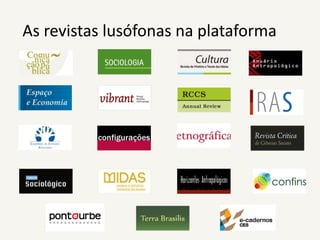 As revistas lusófonas na plataforma
 