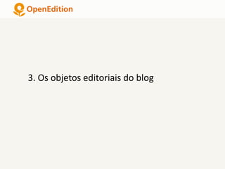 3. Os objetos editoriais do blog
 