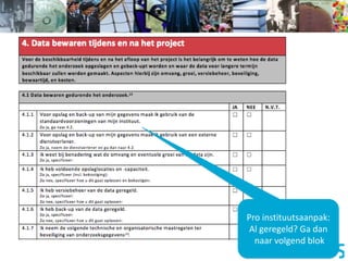 Data bewaren – tijdens…
Pro instituutsaanpak:
Al geregeld? Ga dan
naar volgend blok
 