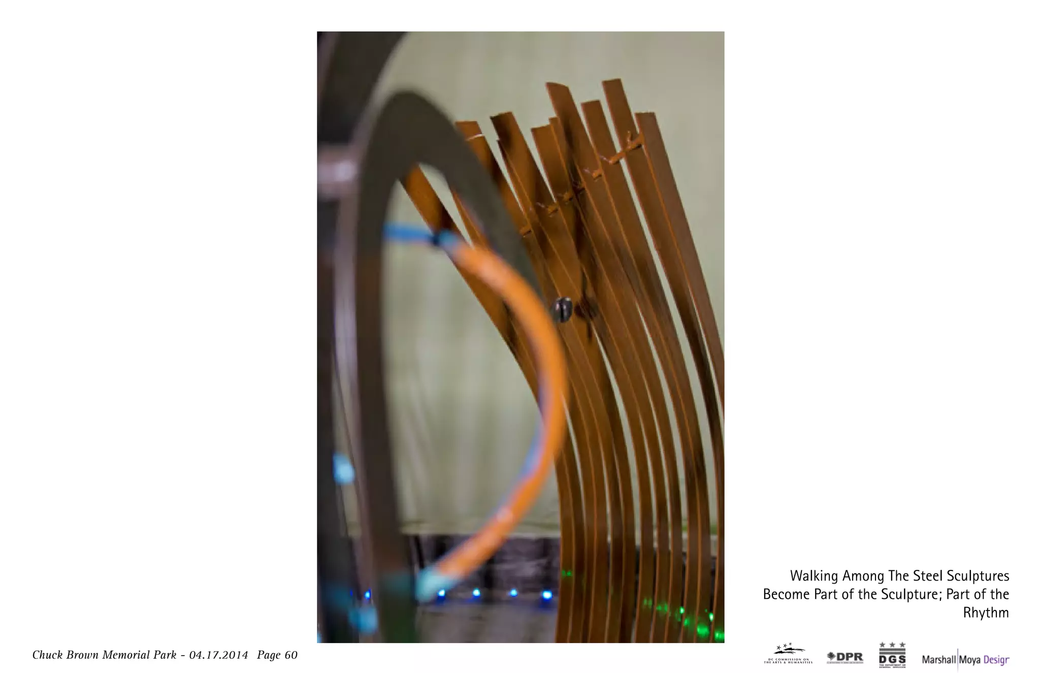 Chuck Brown Memorial Park - 04.17.2014 Page 60
Walking Among The Steel Sculptures
Become Part of the Sculpture; Part of the
Rhythm
 